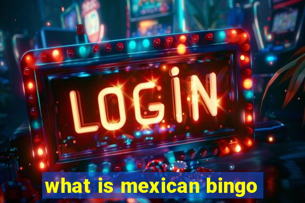 what is mexican bingo