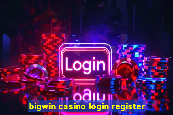 bigwin casino login register