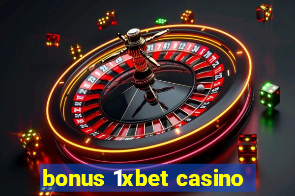 bonus 1xbet casino