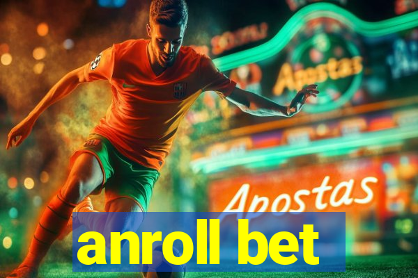 anroll bet