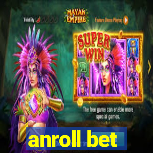 anroll bet