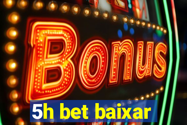 5h bet baixar