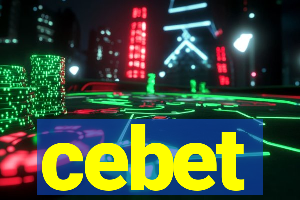 cebet