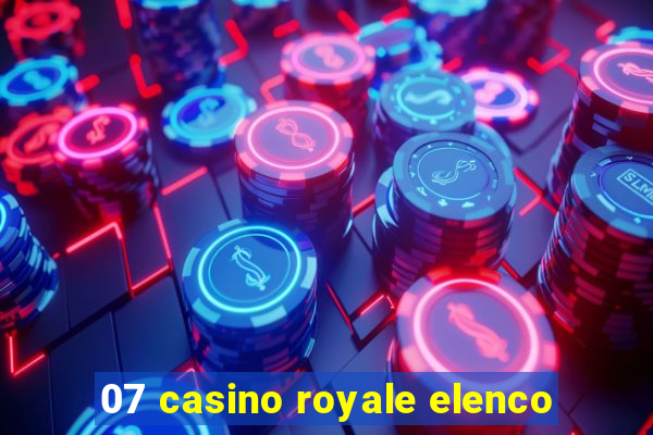 07 casino royale elenco