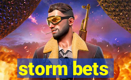 storm bets