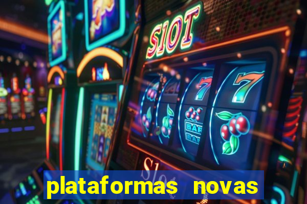 plataformas novas de cassino