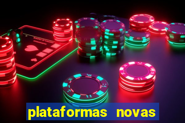 plataformas novas de cassino