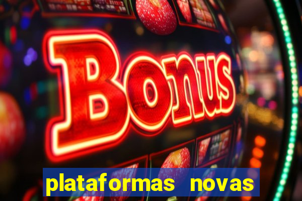 plataformas novas de cassino