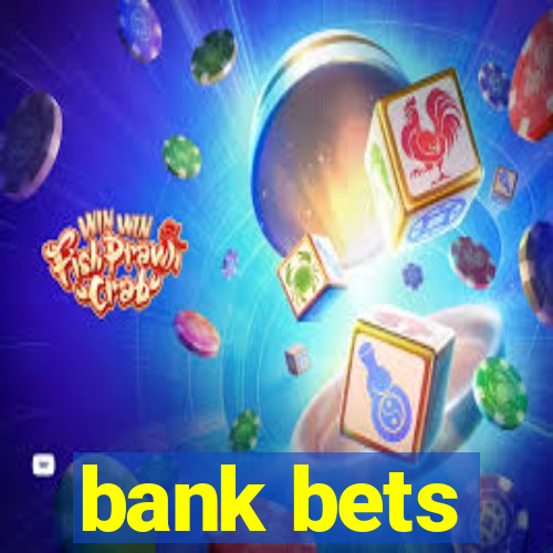 bank bets