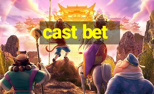 cast bet