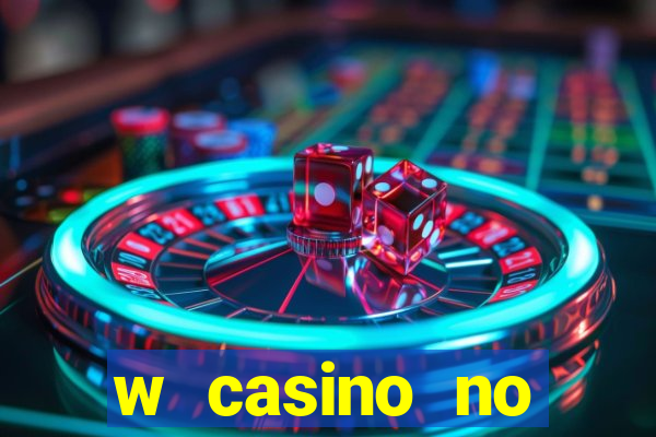 w casino no deposit bonus