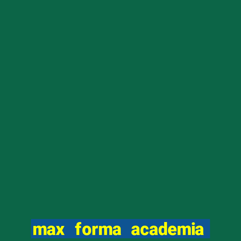 max forma academia santos dumont