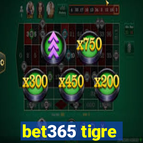 bet365 tigre