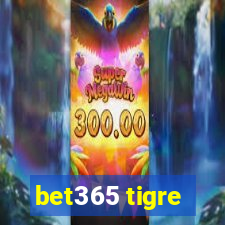 bet365 tigre