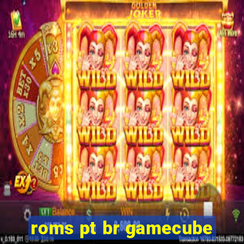 roms pt br gamecube