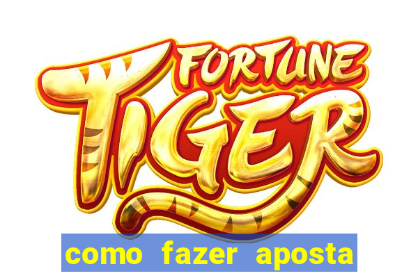 como fazer aposta em jogos de futebol