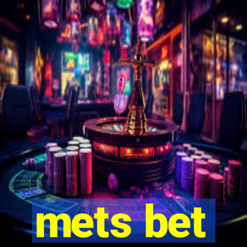 mets bet