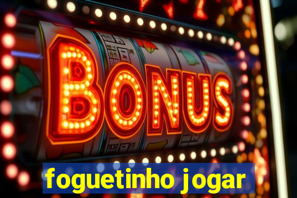 foguetinho jogar