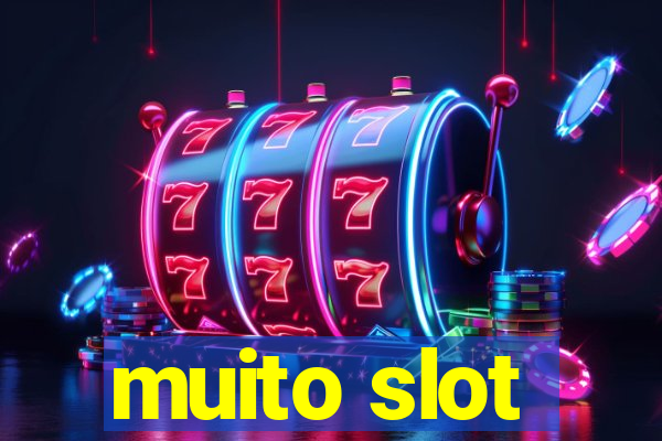 muito slot