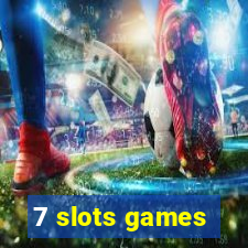 7 slots games