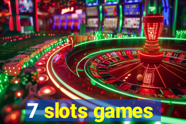 7 slots games