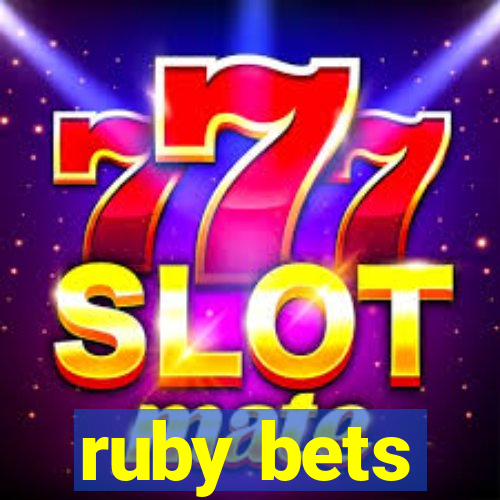 ruby bets