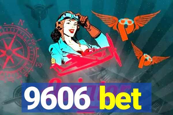 9606 bet