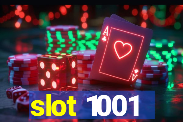 slot 1001