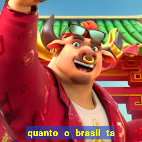 quanto o brasil ta pagando no jogo de hoje