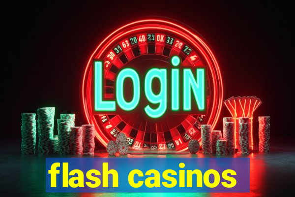 flash casinos