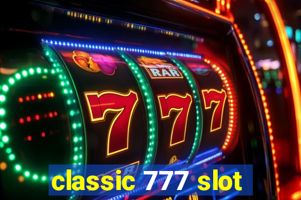 classic 777 slot