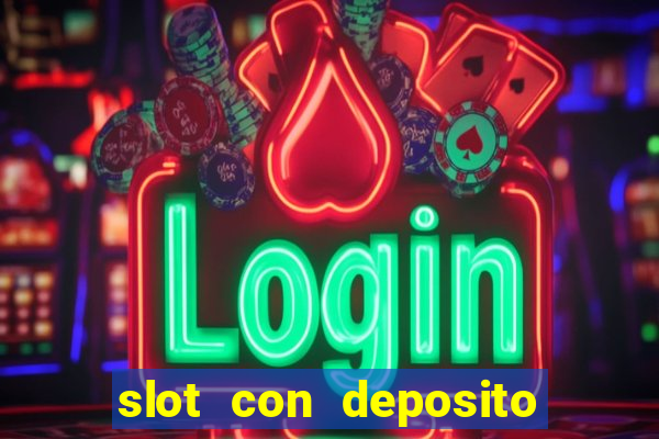 slot con deposito minimo 5 euro