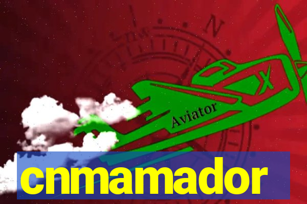 cnmamador