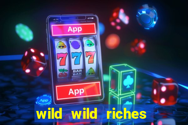 wild wild riches como jogar