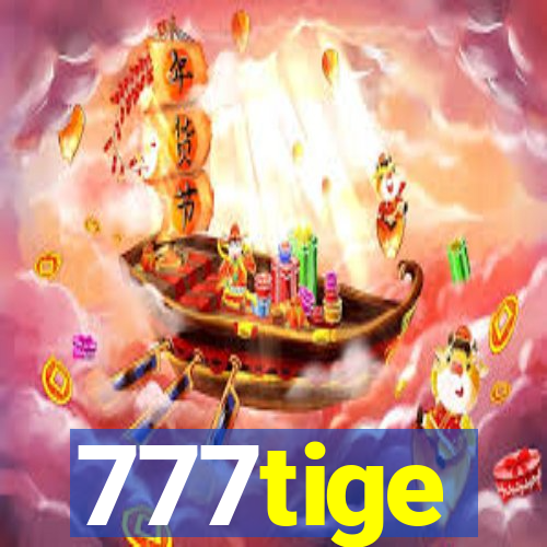 777tige