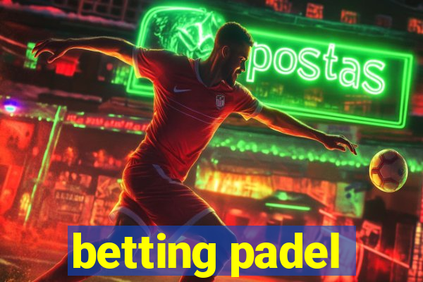 betting padel