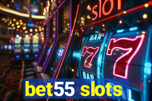 bet55 slots