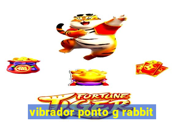 vibrador ponto g rabbit