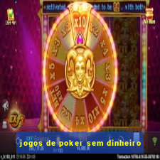 jogos de poker sem dinheiro