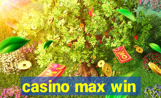 casino max win