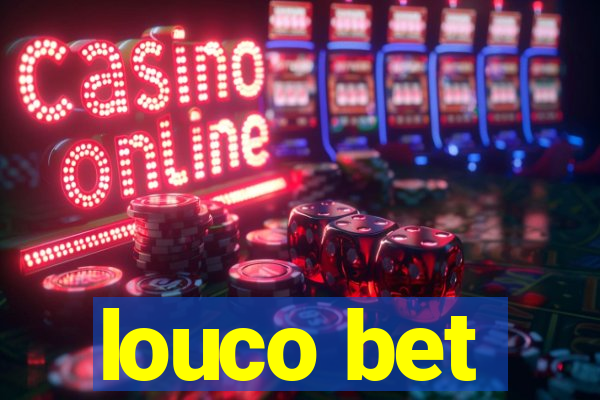 louco bet