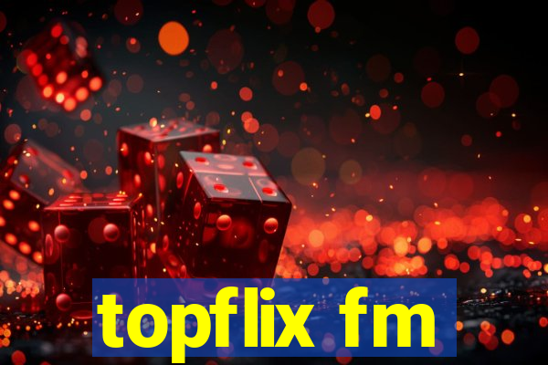 topflix fm