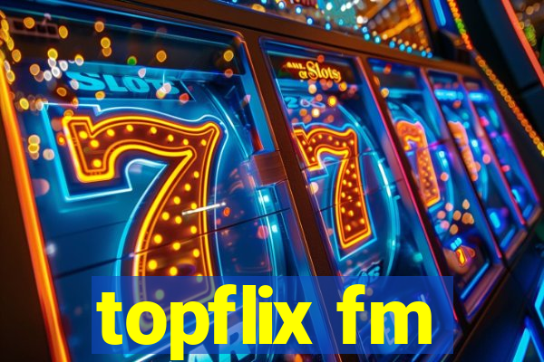 topflix fm