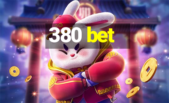 380 bet