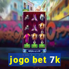 jogo bet 7k