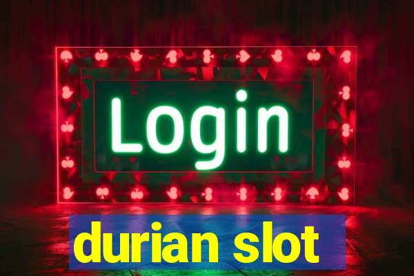 durian slot