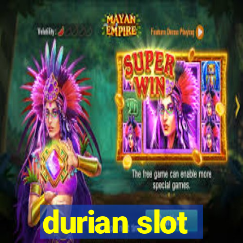 durian slot