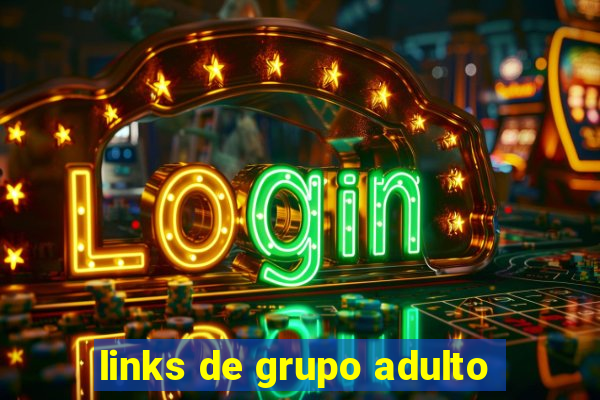 links de grupo adulto