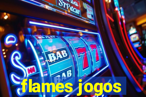 flames jogos