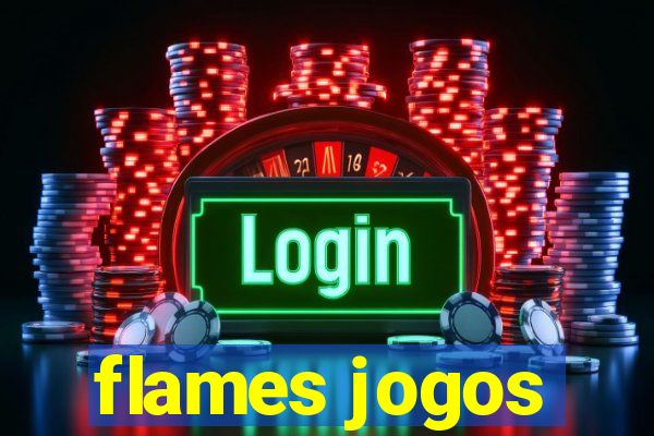 flames jogos